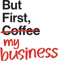 tagline - But First My Business 3